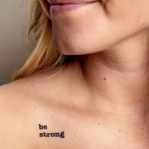 Be Strong Manifestation Tattoo
