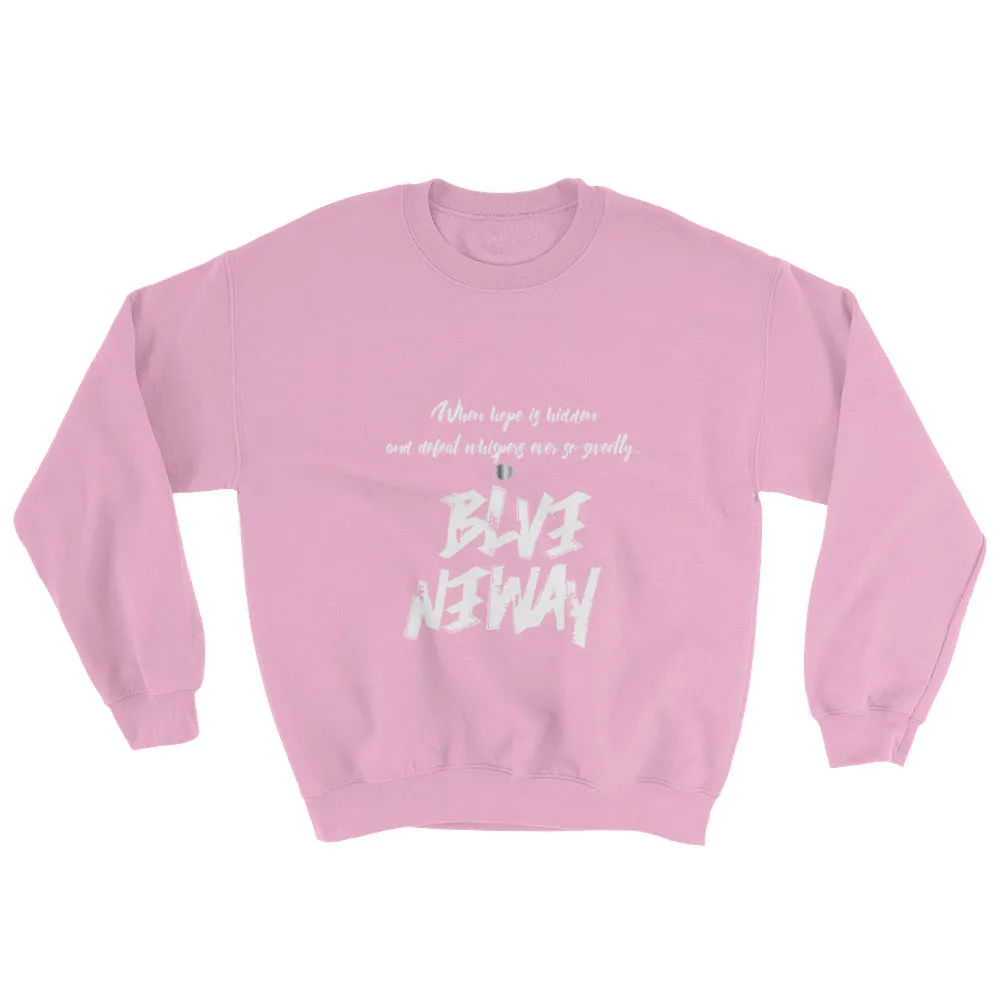 BelieveAnyway BeBold Unisex Sweatshirt