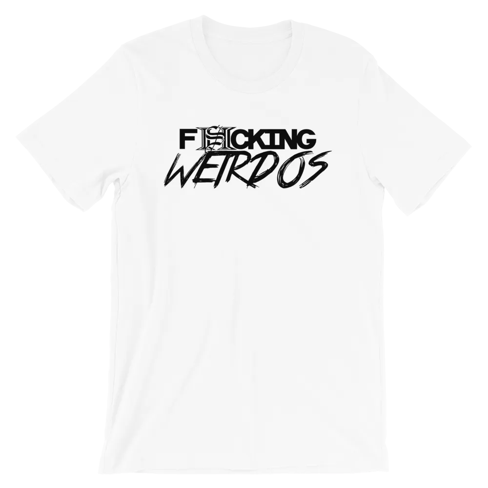 F*cking Weirdo Shirt (More Colors Available)