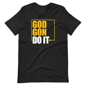 God Gon Do It! Women's t-shirt