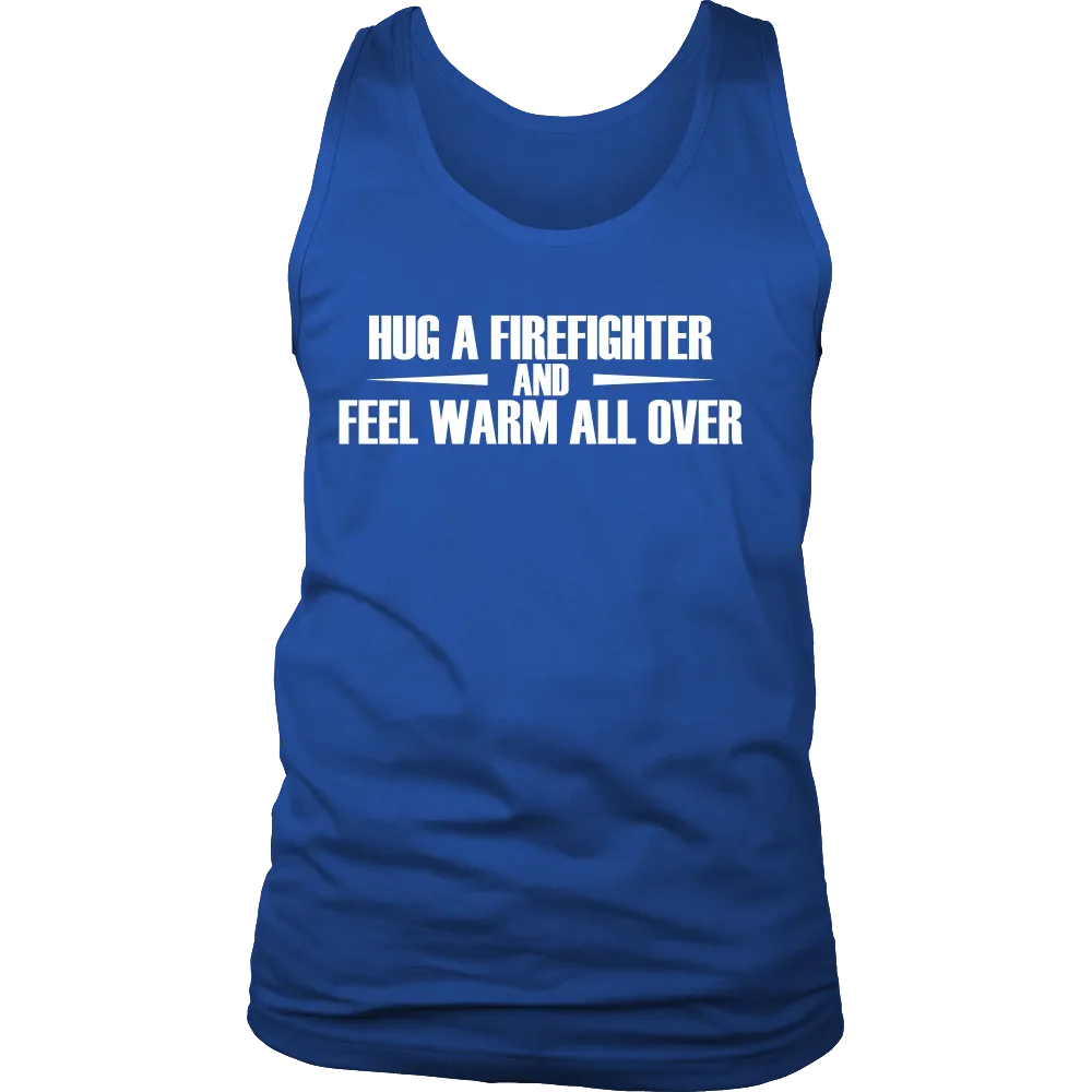 Hug a Firefighter and Feel warm all over (Men)