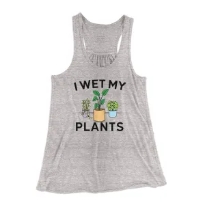 I Wet My Plants Funny Women's Flowey Tank Top