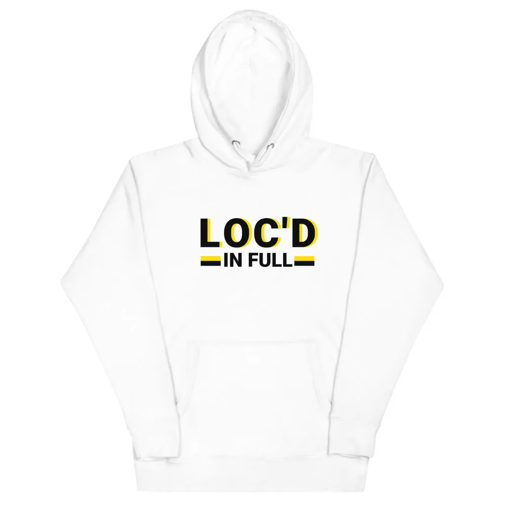 LOC'D IN FULL Hoodie