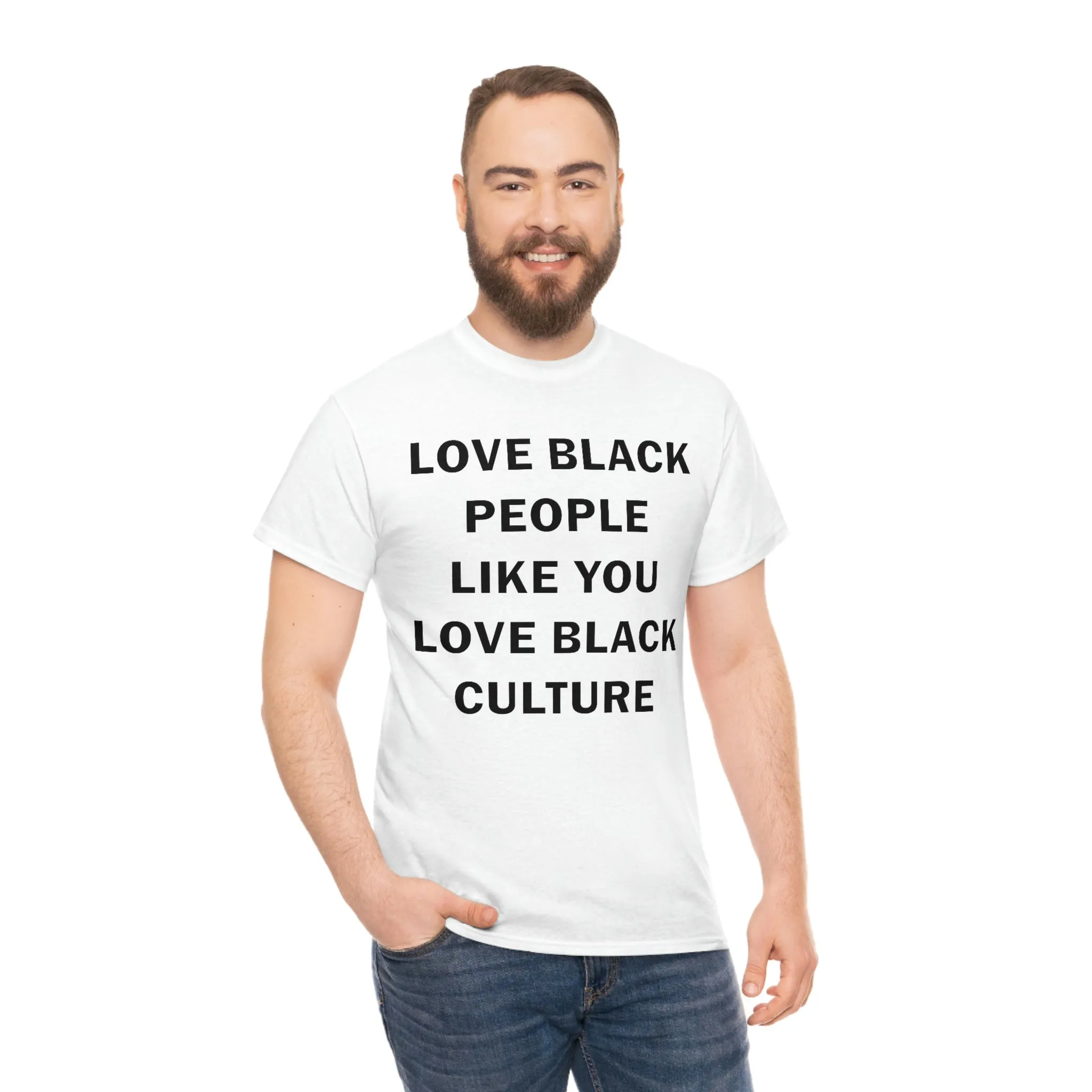 Love Black People Like You Love Black Culture- plus