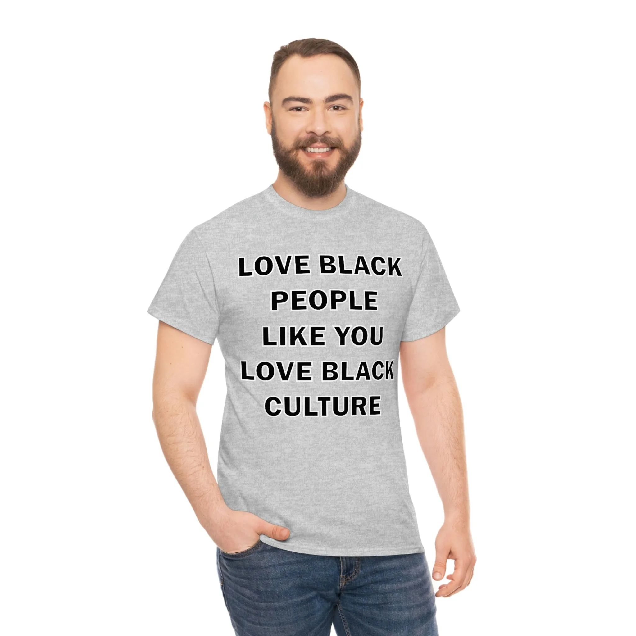 Love Black People Like You Love Black Culture- plus