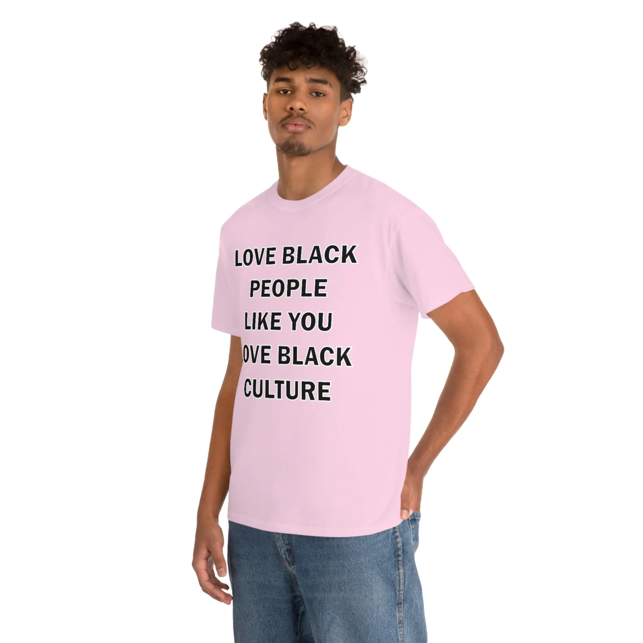 Love Black People Like You Love Black Culture- plus