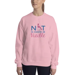 Not All Disabilities are Visible (Sweatshirt Women's Design)