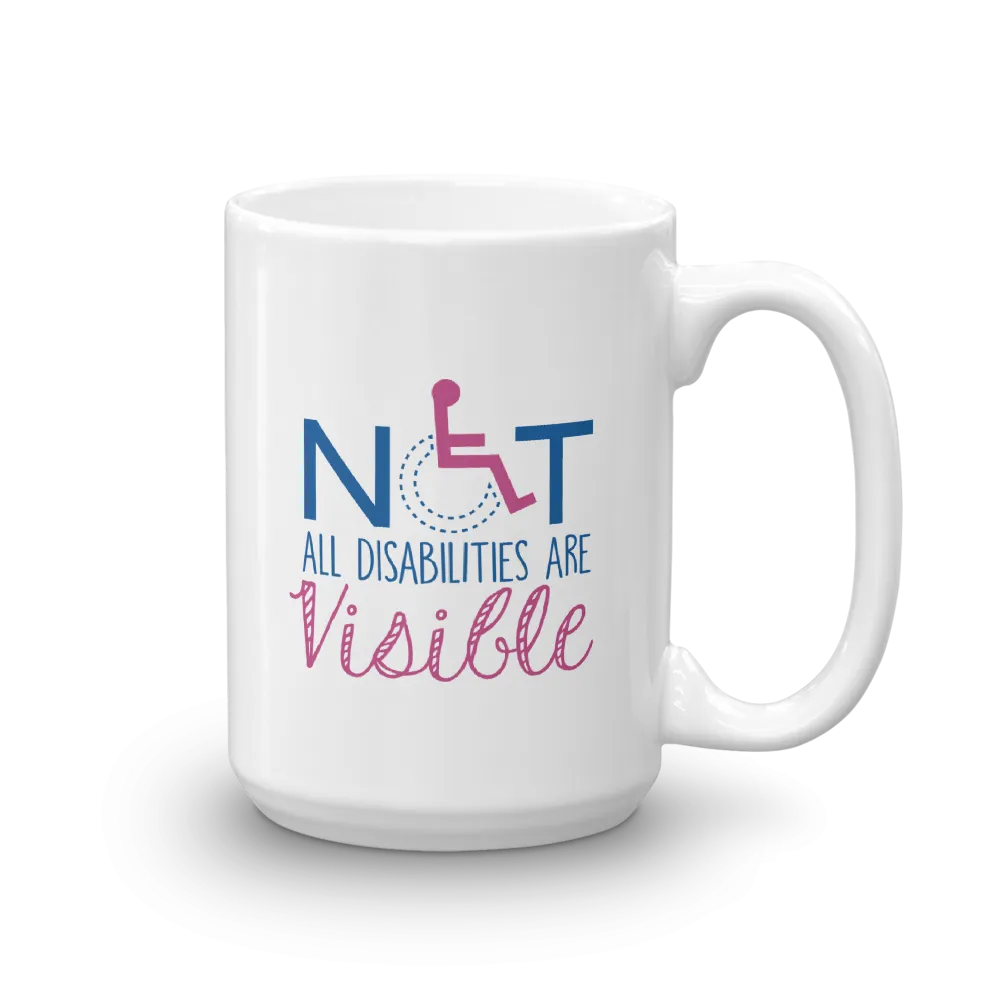 Not All Disabilities are Visible (Women's Design Mug)