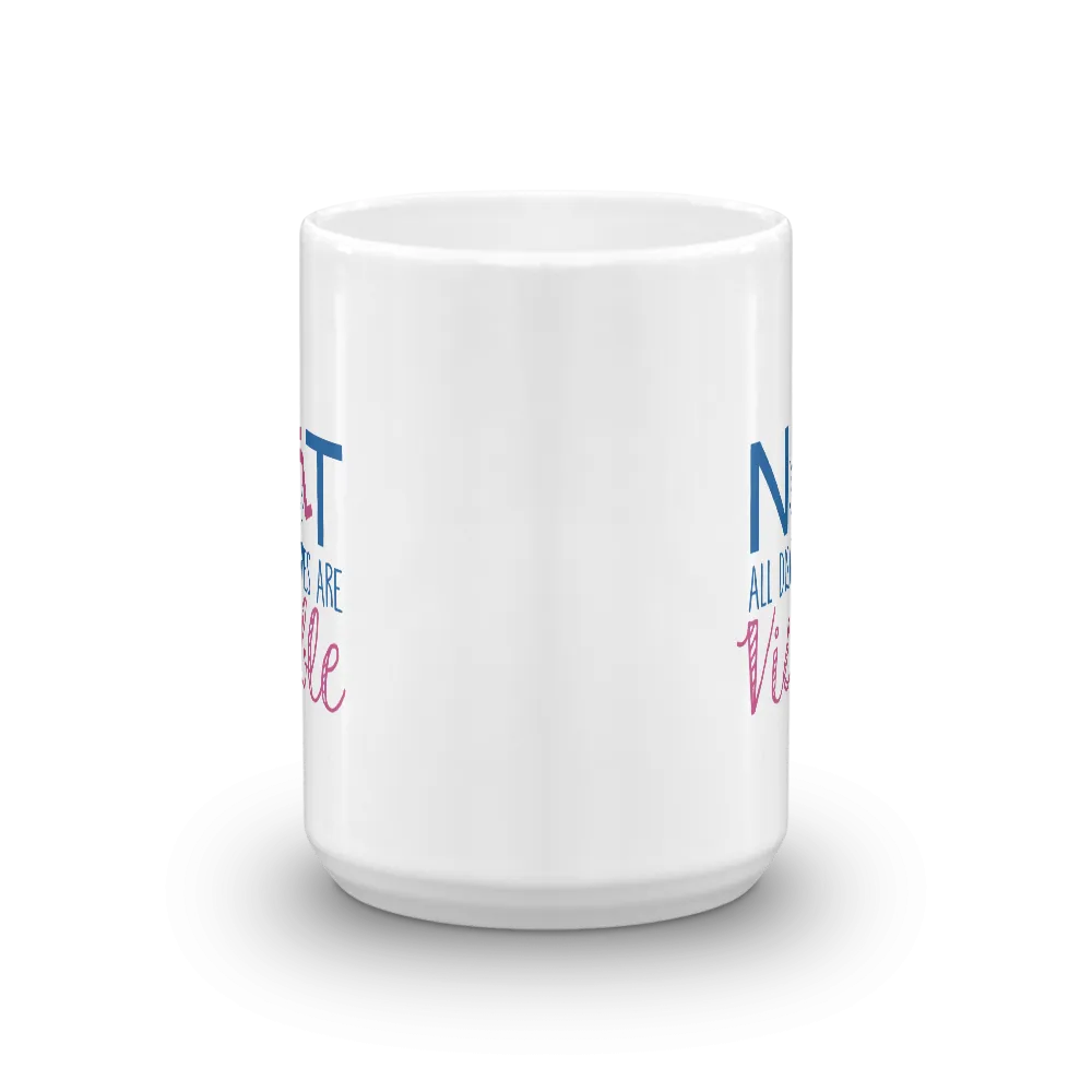 Not All Disabilities are Visible (Women's Design Mug)