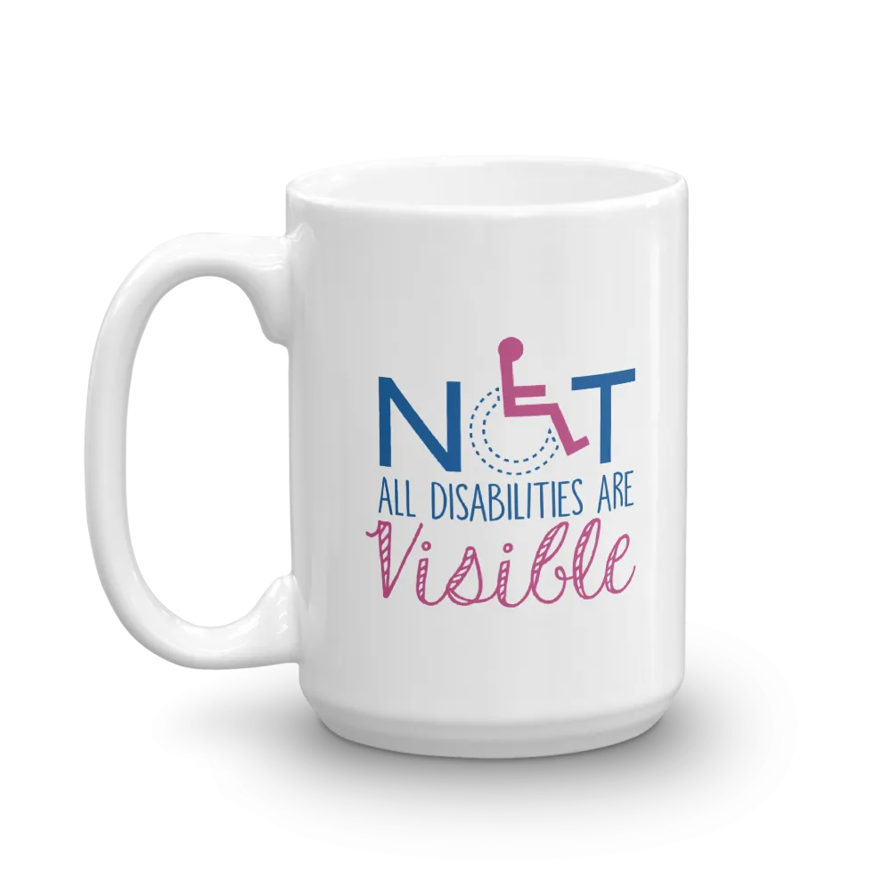 Not All Disabilities are Visible (Women's Design Mug)