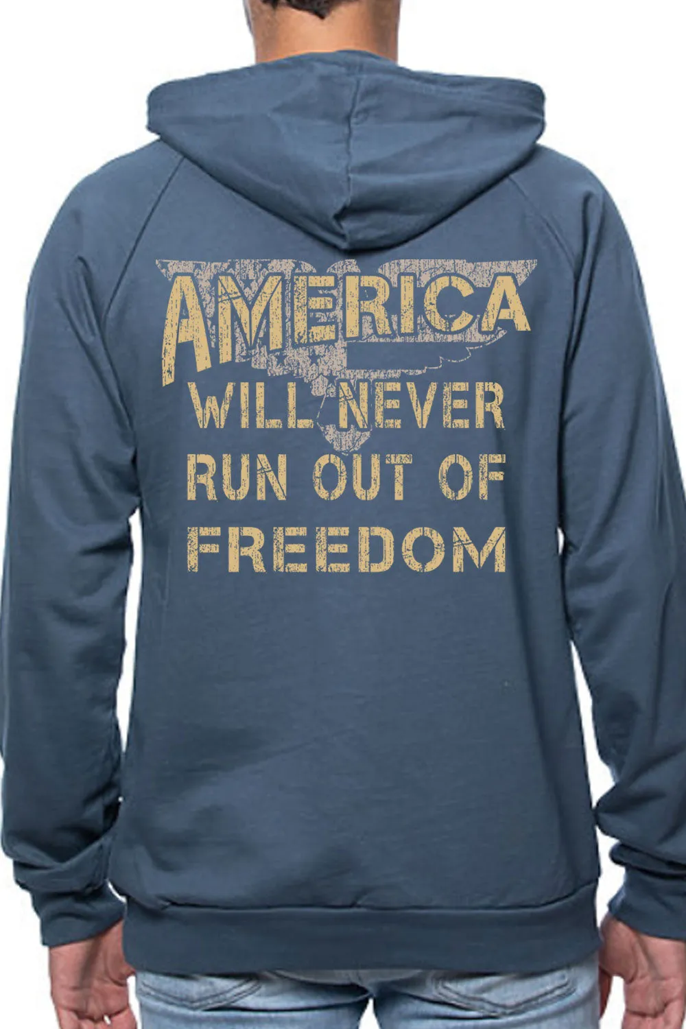 PULLOVER HOODIE - America Will Never Run Out of Freedom (Made in the USA)