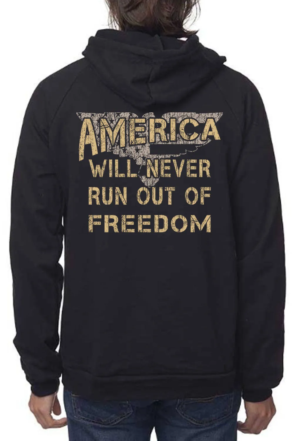 PULLOVER HOODIE - America Will Never Run Out of Freedom (Made in the USA)