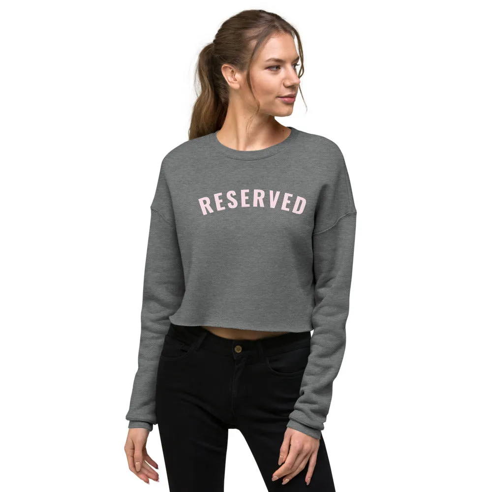 "Reserved- PINK" Crop Sweatshirt