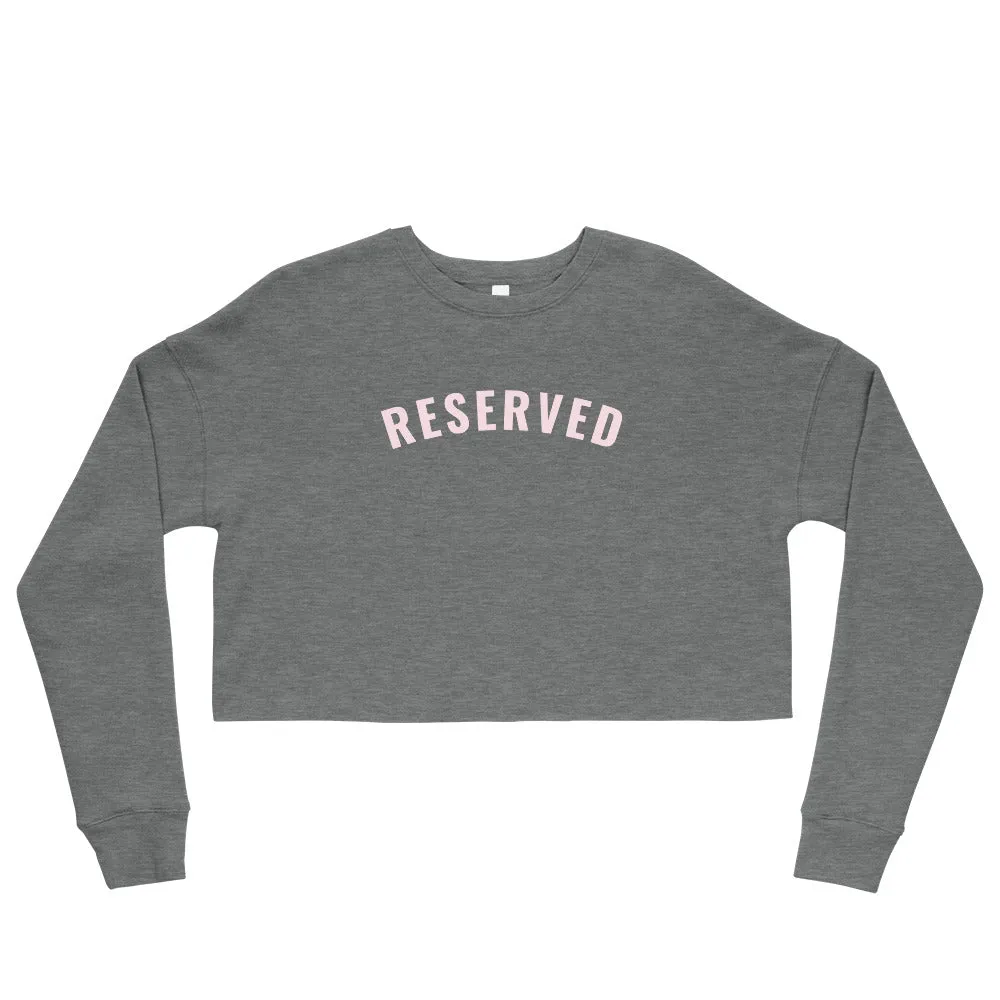 "Reserved- PINK" Crop Sweatshirt
