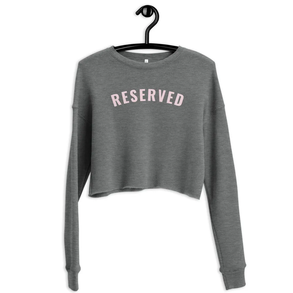"Reserved- PINK" Crop Sweatshirt