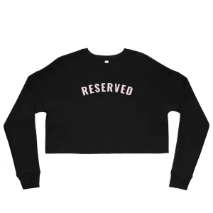 "Reserved- PINK" Crop Sweatshirt