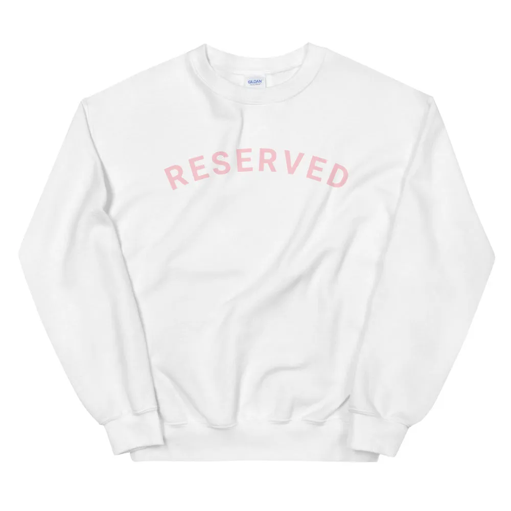 "Reserved- PINK" Unisex Sweatshirt