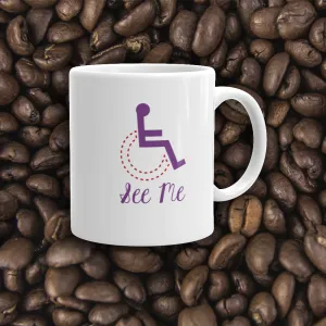 See Me (Not My Disability) Women's Mug