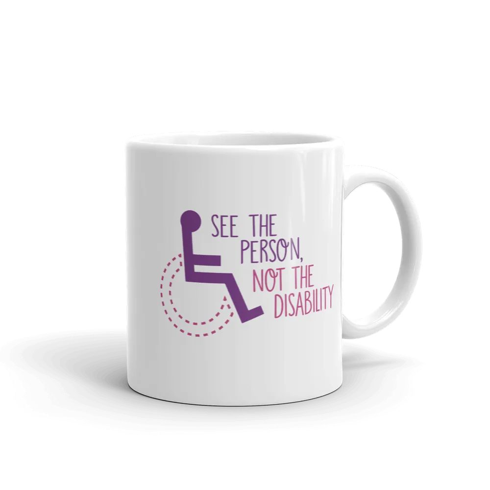 See the Person, Not the Disability (Women's Mug)