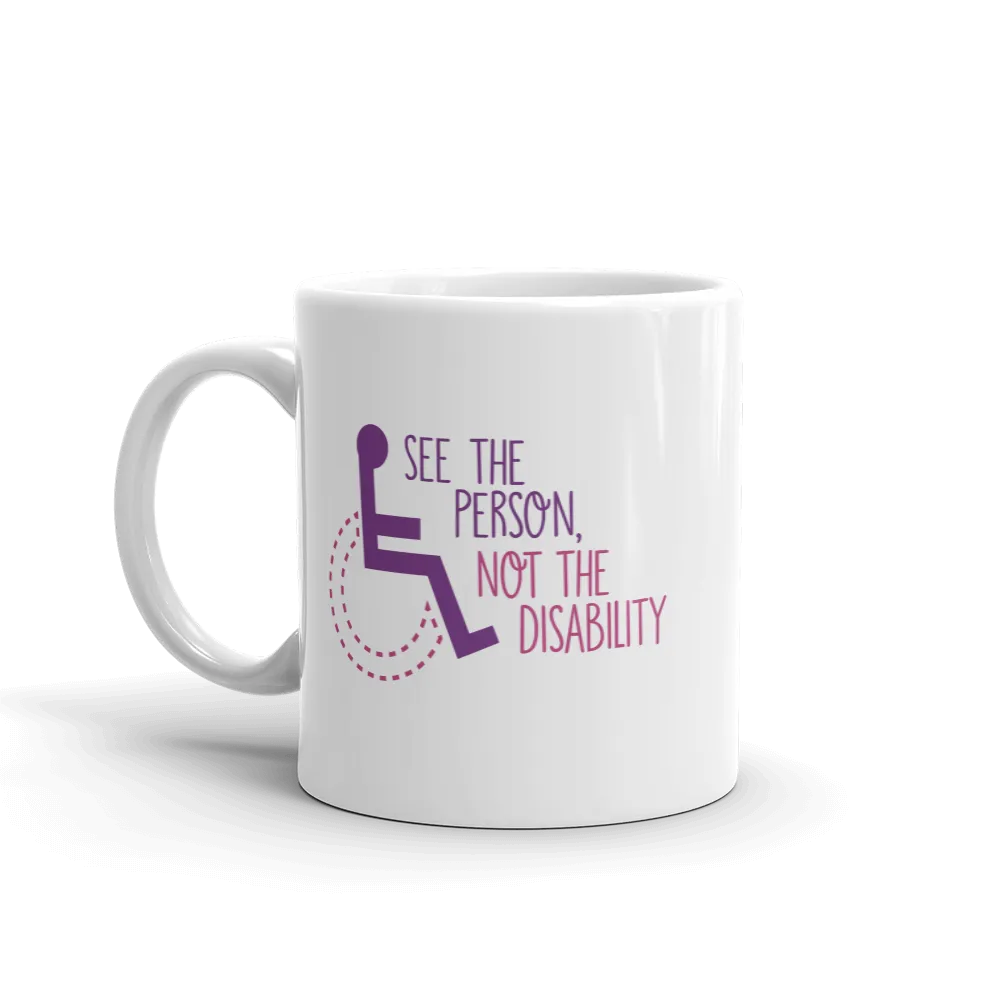 See the Person, Not the Disability (Women's Mug)