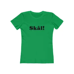 Skål Women's Fit T-Shirt