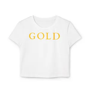 Women's Baby Tee- GOLD