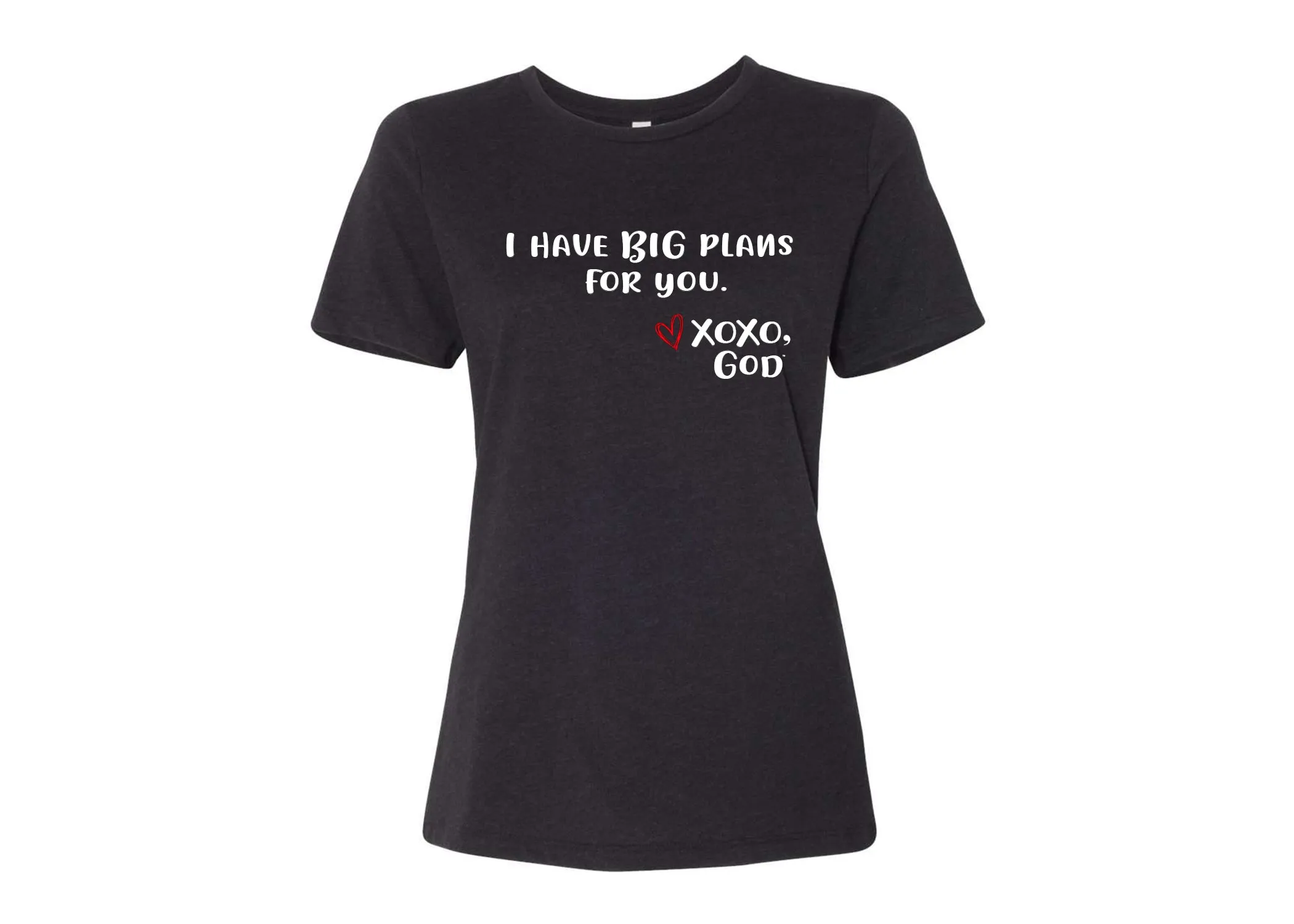 Women's Relaxed Tee - I have BIG plans for you.