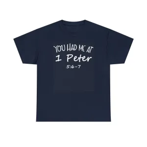 You Had Me At 1 Peter 5:6-7 Women's T-Shirt