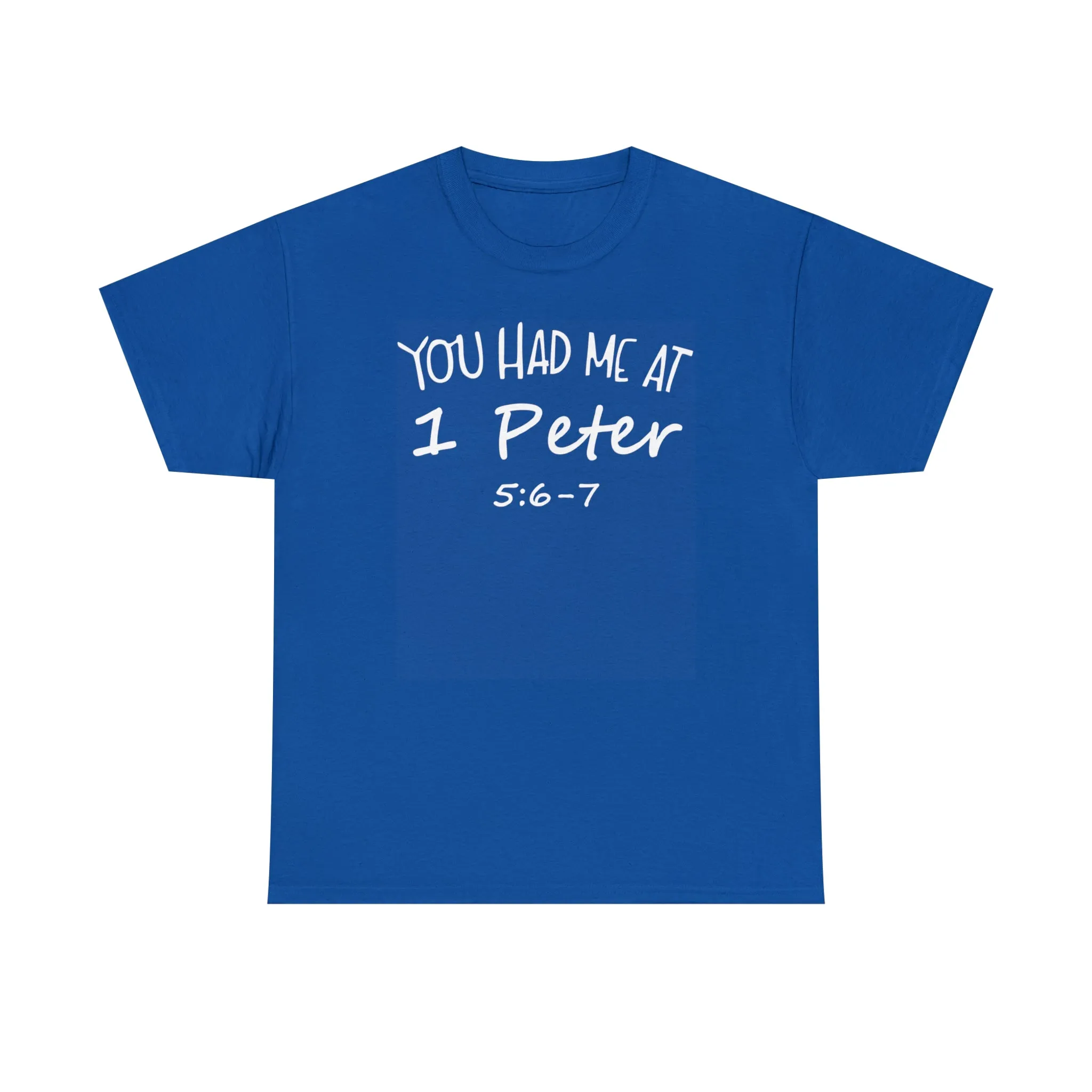 You Had Me At 1 Peter 5:6-7 Women's T-Shirt