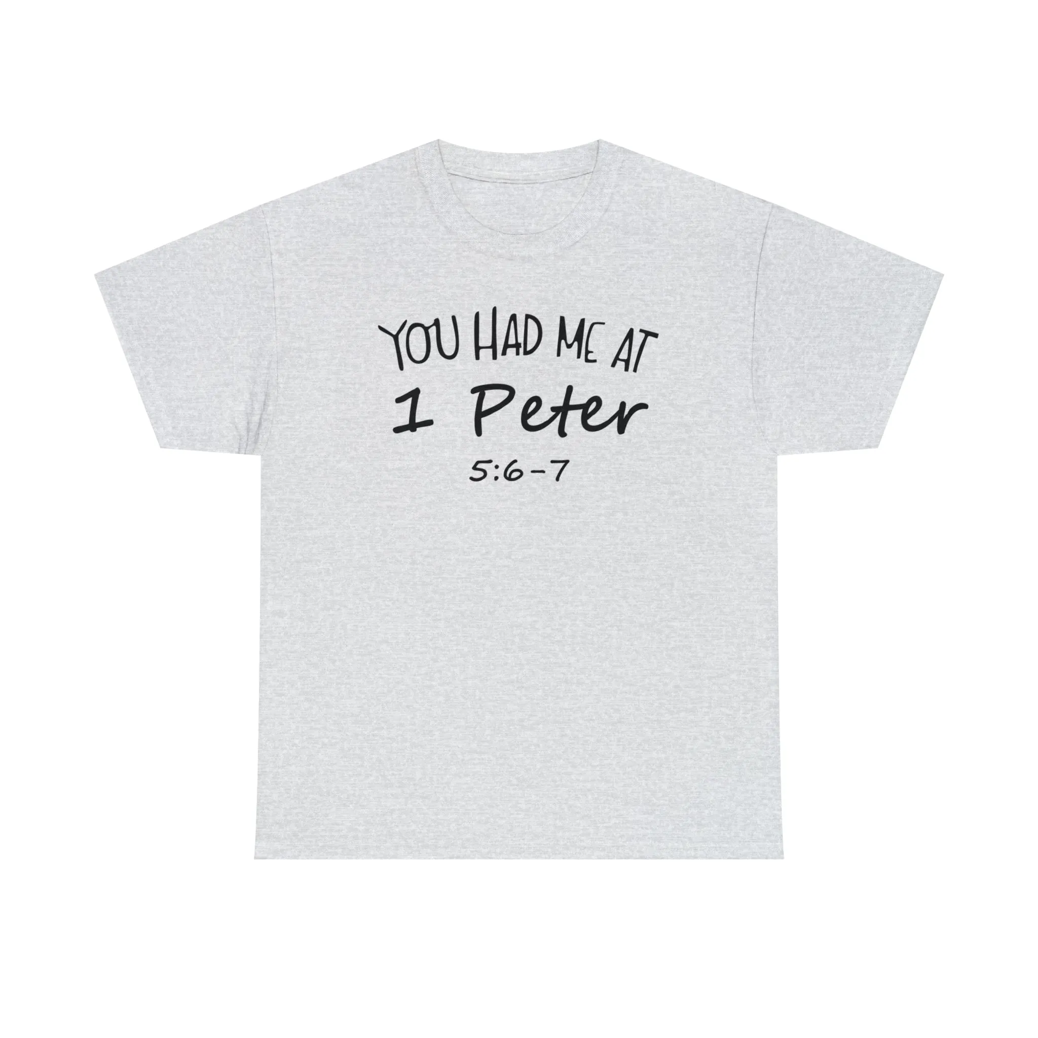 You Had Me At 1 Peter 5:6-7 Women's T-Shirt