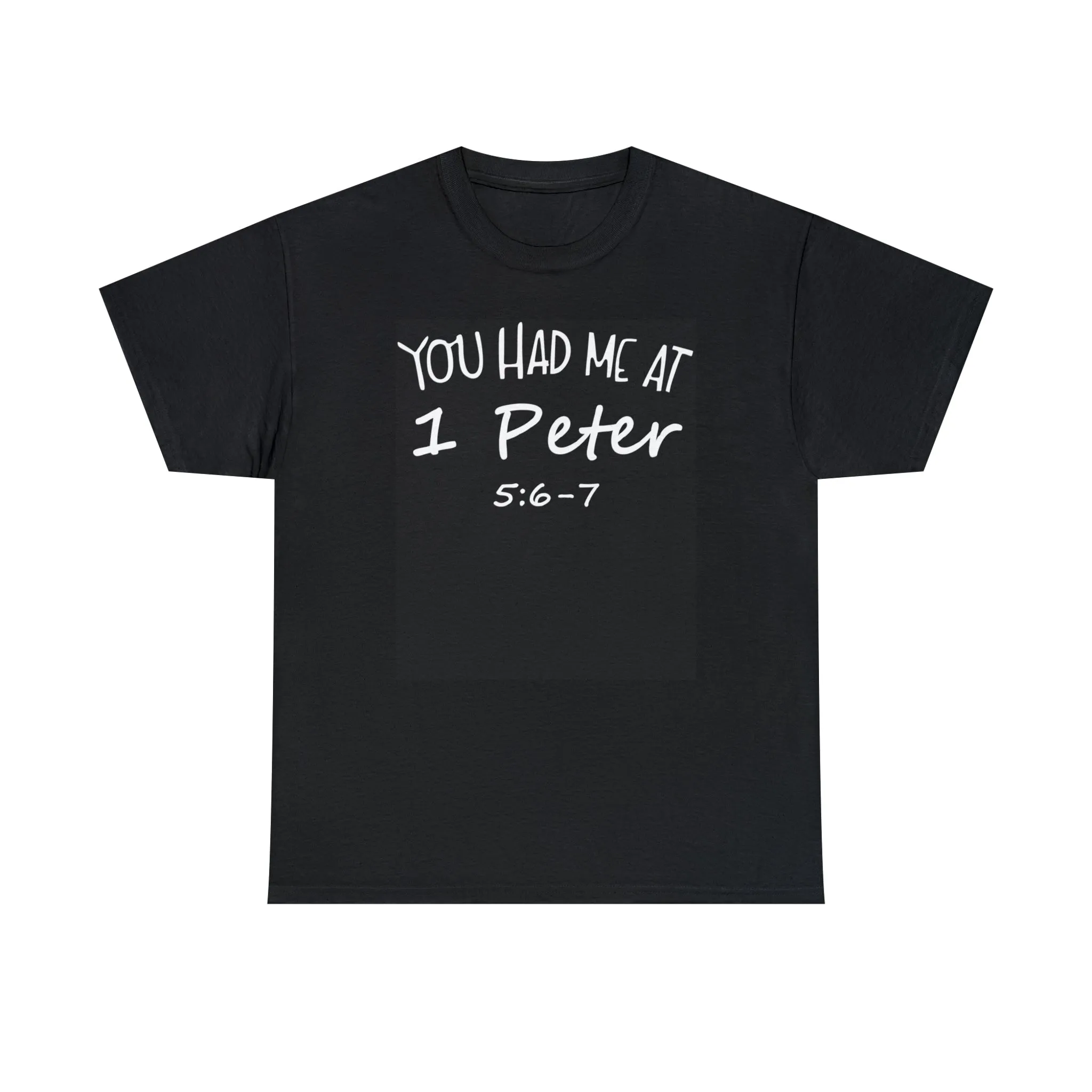 You Had Me At 1 Peter 5:6-7 Women's T-Shirt